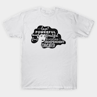 Powerful Smart Beautiful Fearless Independent Educated Queen T-Shirt